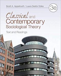 Test bank for Classical and Contemporary Sociological Theory Text and Readings 3rd Edition by Scott Appelrouth